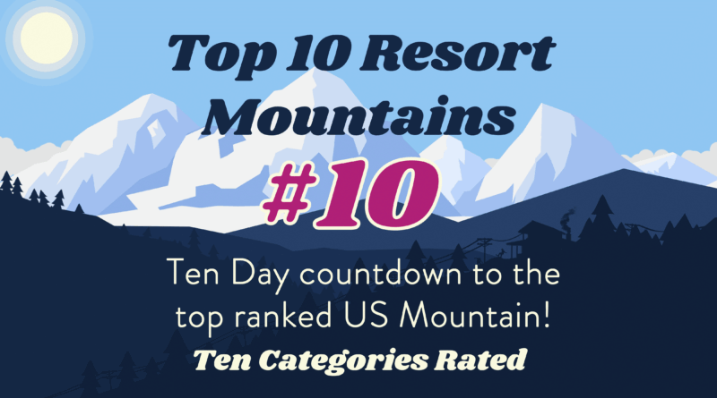 Top 10 Resort Mountains.