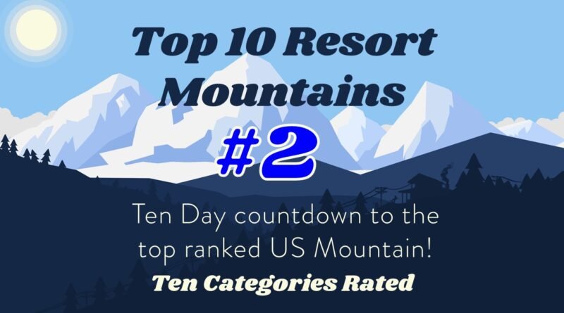 Top 10 Resort Mountains. #2 Beaver Creek.
